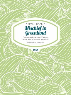 Mischief in Greenland (eBook, ePUB) - Tilman, H. W.