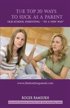 Top 20 Ways to Suck as a Parent (eBook, ePUB) - Ramsukh, Roger