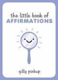 The Little Book of Affirmations (eBook, ePUB)