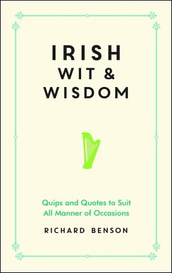 Irish Wit and Wisdom (eBook, ePUB) - Benson, Richard