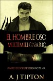 El Hombre Oso Multimillonario: Conjunto de Cuatro Libros de Romance del Alfa (eBook, ePUB)