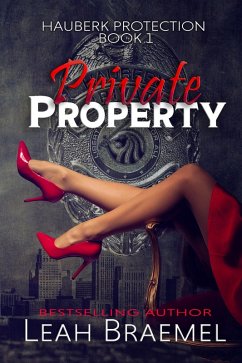 Private Property (Hauberk Protection, #1) (eBook, ePUB) - Braemel, Leah