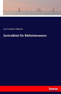 Zentralblatt für Bibliotekswesen - Häberlin, Carl Friedrich