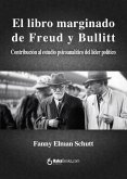 El libro marginado de Freud y Bullitt (eBook, ePUB)