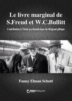 Le livre marginal de Freud et Bullitt (eBook, ePUB) - Elman Schutt, Fanny