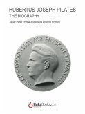 Joseph Hubertus Pilates. The Biography (eBook, ePUB) Joseph Hubertus Pilates. The Biography (eBook, ePUB)