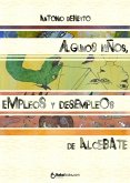 Algunos niños, empleos y desempleos de Alcebate (eBook, ePUB)