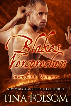 Blakes Versprechen / Scanguards Vampire Bd.11 (eBook, ePUB) - Folsom, Tina