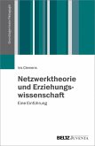 Netzwerktheorie und Erziehungswissenschaft (eBook, PDF)