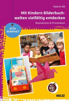 Mit Kindern Bilderbuchwelten vielfältig entdecken (eBook, PDF) - Alt, Katrin