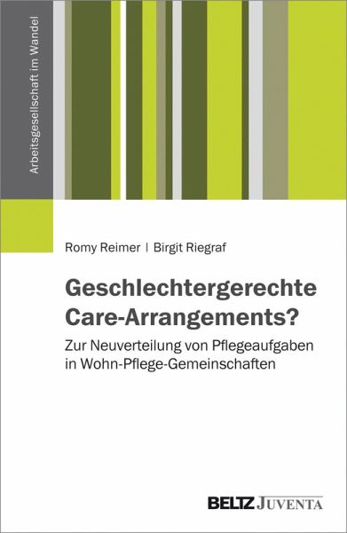 Geschlechtergerechte Care-Arrangements? (eBook, PDF) Geschlechtergerechte Care-Arrangements? (eBook, PDF)