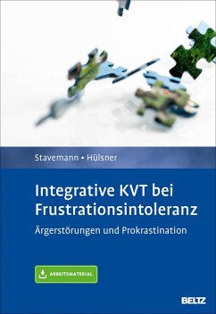 Integrative KVT bei Frustrationsintoleranz (eBook, PDF) - Stavemann, Harlich H.; Hülsner, Yvonne