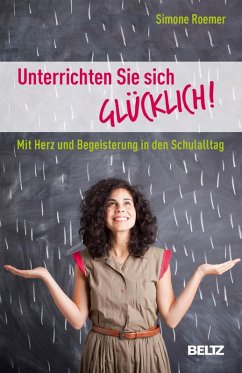 Unterrichten Sie sich glücklich! (eBook, PDF) - Roemer, Simone