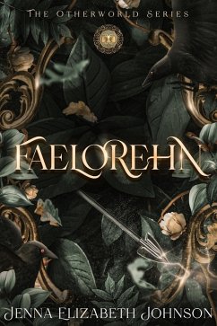 Faelorehn (The Otherworld Series, #1) (eBook, ePUB) - Johnson, Jenna Elizabeth