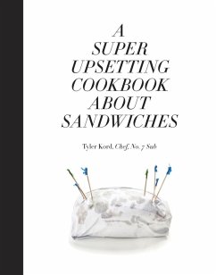 A Super Upsetting Cookbook About Sandwiches (eBook, ePUB) - Kord, Tyler