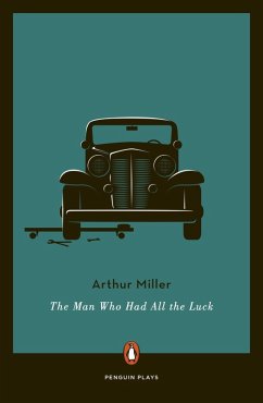 The Man Who Had All the Luck (eBook, ePUB) - Miller, Arthur