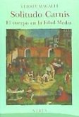 Solitudo carnis : el cuerpo en el medievo