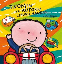 Txomin eta autoen liburu handia - Slegers, Liesbet