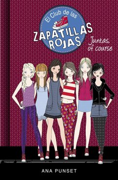 El Club de las Zapatillas Rojas 8. Juntas, of course - Punset, Ana