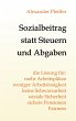 Sozialbeitrag statt Steuern und Abgaben - Bild 1