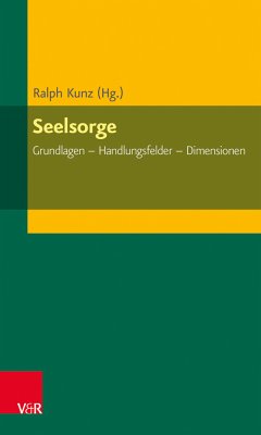Seelsorge: Grundlagen - Handlungsfelder - Dimensionen Bernd Beuscher Contribution by