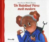 UN RATOLINET PÉREZ MOLT MODERN UN RATOLINET PÉREZ MOLT MODERN