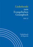 Liederkunde zum Evangelischen Gesangbuch. Heft 22 / Handbuch zum Evangelischen Gesangbuch 3/22, H.22