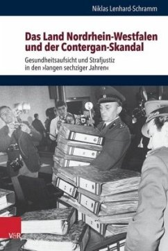 Das Land Nordrhein-Westfalen und der Contergan-Skandal - Lenhard-Schramm, Niklas