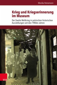Krieg und Kriegserinnerung im Museum - Heinemann, Monika