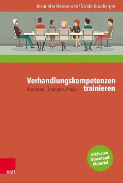 Verhandlungskompetenzen trainieren - Hemmecke, Jeannette;Kronberger, Nicole