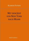 Mit dem Jeep von New York nach Miami