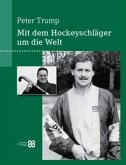 Mit dem Hockeyschläger um die Welt