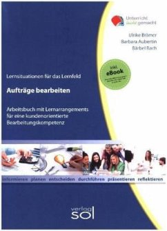 Lernfeld: Aufträge bearbeiten - Brämer, Ulrike;Aubertin, Barbara;Bach, Bärbel