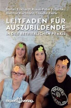 Leitfaden für Auszubildende in der betrieblichen Praxis - Fotschki, Klaus-Peter;Eckhardt, Stefan;Hartmann, Dietmar