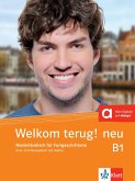Welkom terug! neu B1. Niederländisch für Fortgeschrittene . Kurs- und Übungsbuch + Audio-CD