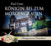Königin bis zum Morgengrauen / Weinkrimi Bd.11 (6 Audio-CDs)