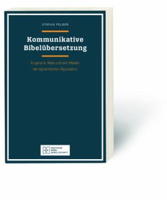 Kommunikative Bibelübersetzung - Felber, Stefan