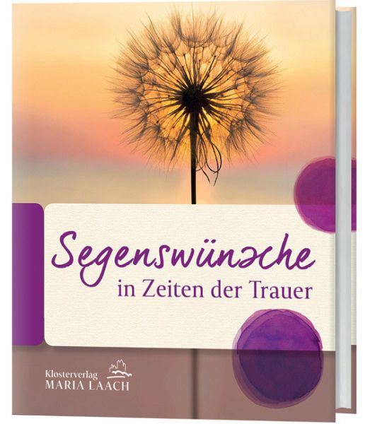 Segenswünsche in Zeiten der Trauer Segenswünsche in Zeiten der Trauer