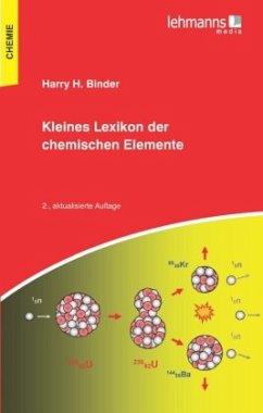 Kleines Lexikon der chemischen Elemente - Binder, Harry H.