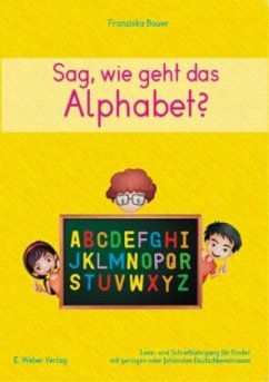 Sag, wie geht das Alphabet?, m. CD-ROM - Bauer, Franziska