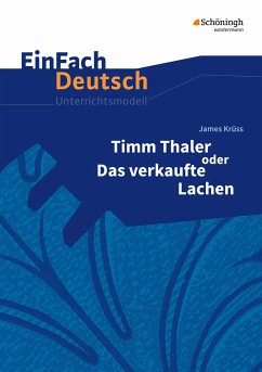 Timm Thaler oder Das verkaufte Lachen. EinFach Deutsch Unterrichtsmodelle - Krüss, James