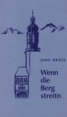 Wenn die Berg streitn (eBook, ePUB)