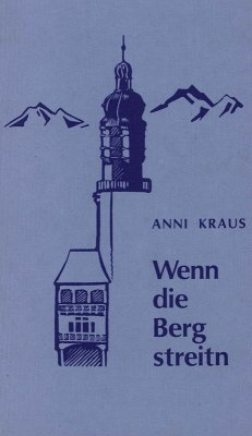Wenn die Berg streitn (eBook, ePUB) - Kraus, Anni