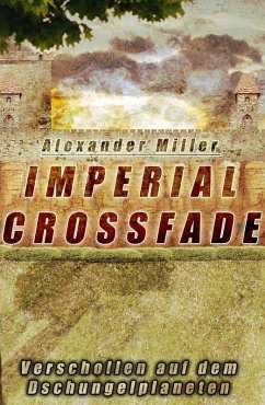 Imperial Crossfade (eBook, ePUB) - Miller, Alexander