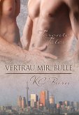 Vertrau mir, Bulle (eBook, ePUB) Vertrau mir, Bulle (eBook, ePUB)