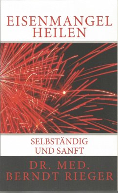 Eisenmangel heilen (eBook, ePUB) - Rieger, Berndt