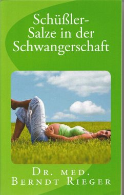 Schüßler-Salze in der Schwangerschaft (eBook, ePUB) - Rieger, Berndt