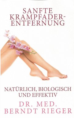 Sanfte Krampfadernentfernung (eBook, ePUB) - Rieger, Berndt