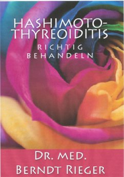 Hashimoto-Thyreoiditis richtig behandeln (eBook, ePUB) - Rieger, Berndt