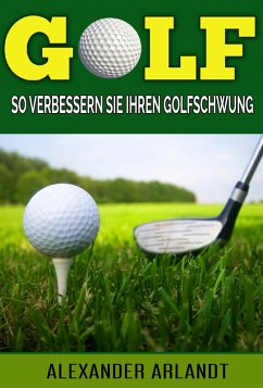 Golf (eBook, ePUB) - Arlandt, Alexander